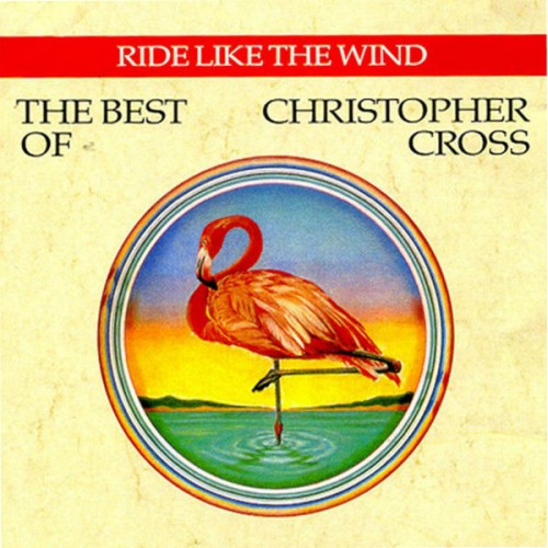 Christopher Cross - Ride Like The Wind CD (8306562)-Orchard Records