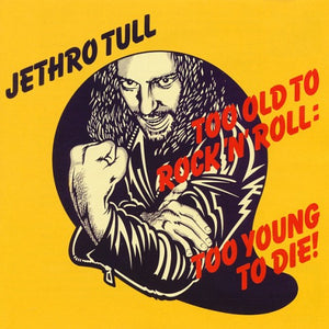 Jethro Tull - Too Old To Rock 'N' Roll: Too Young To Die CD (5415732)-Orchard Records