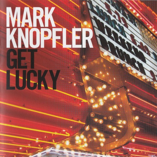 Mark Knopfler - Get Lucky (2708674) CD