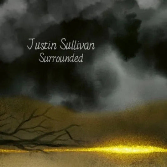 Justin Sullivan Surrounded 2LP solo album from New Model Army frontman.