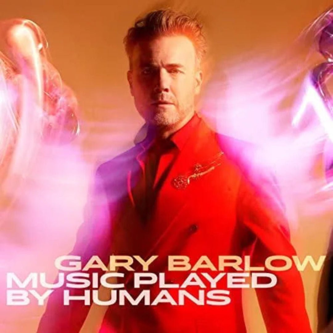 Gary Barlow Music Played By Humans 2LP vinyl album cover artwork
