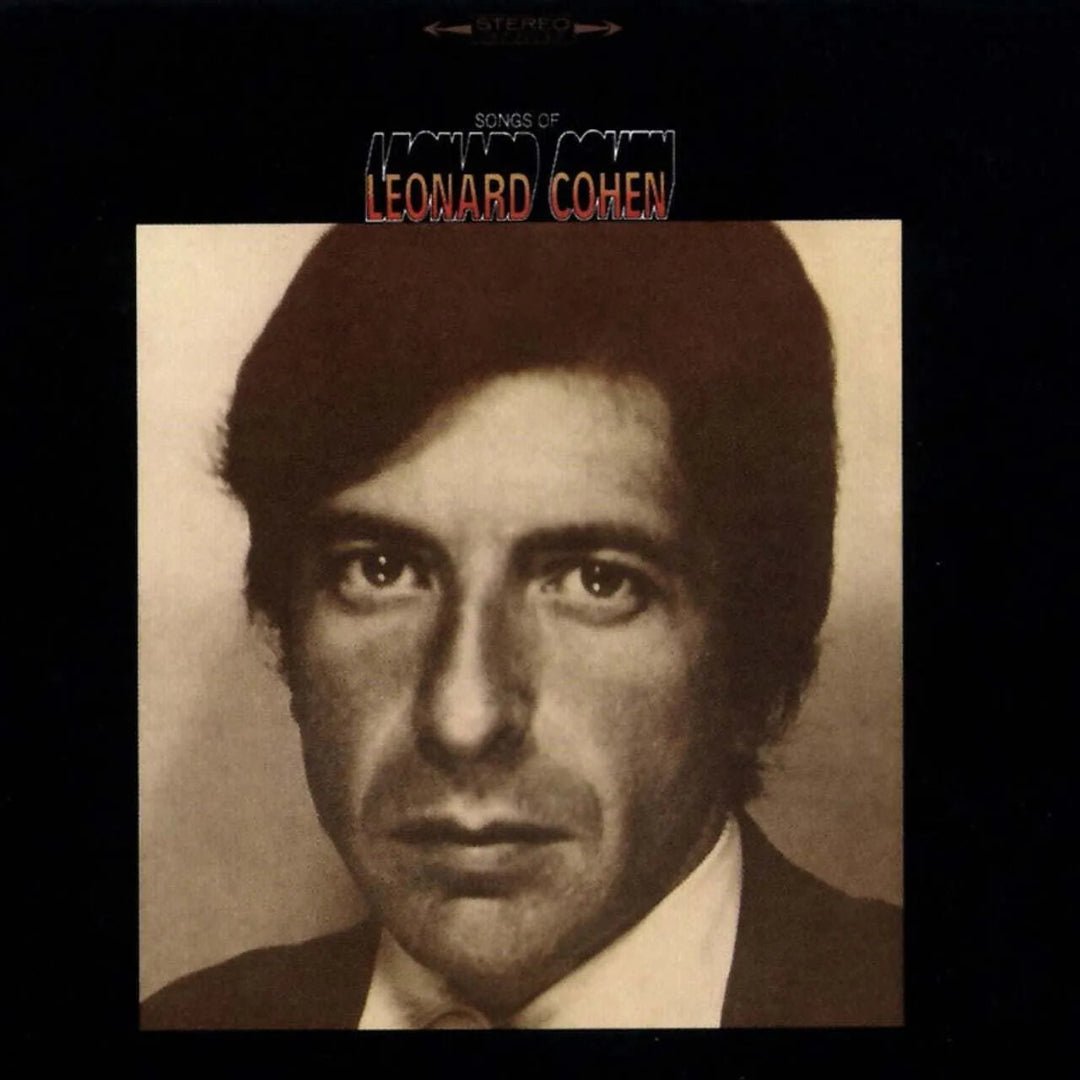 Leonard Cohen Songs Of Leonard Cohen LP cover featuring black-and-white portrait.