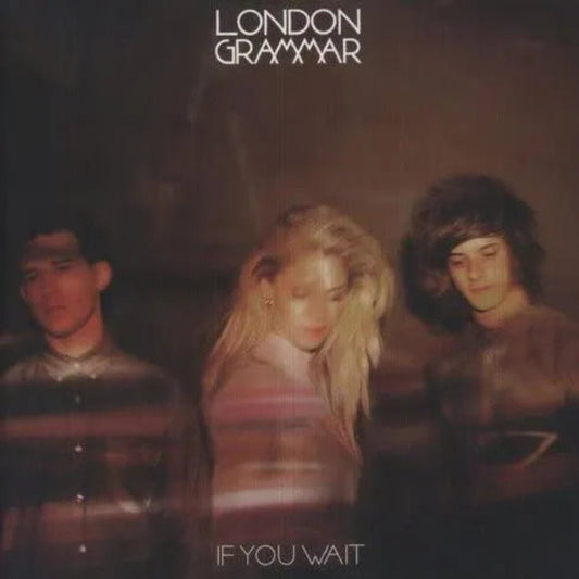 London Grammar 2LP vinyl edition of If You Wait with emotive vocals and lush production

