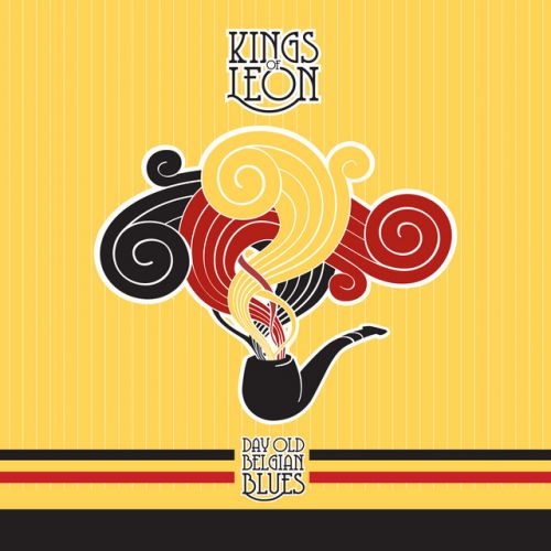 Kings Of Leon - Day Old Belgian Blues (5978651) 12