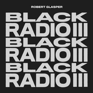 Robert Glasper - Black Radio III (7240031) 2 LP Set