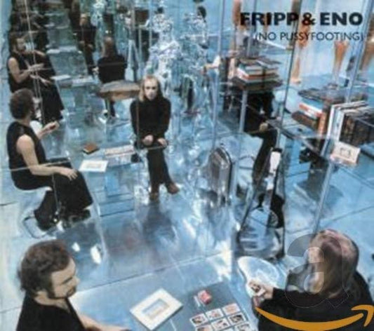 Fripp and Eno No Pussyfooting 2 CD experimental ambient album artwork