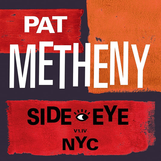 Pat Metheny Side Eye NYC V1.IV 2LP album cover featuring live NYC jazz performance