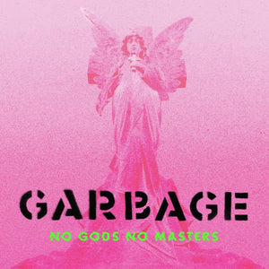 Garbage - No Gods No Masters (INFECT644LP) LP Neon Green Vinyl