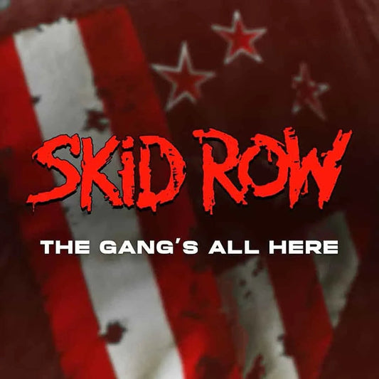 Skid Row The Gang's All Here red vinyl release with signature rock energy