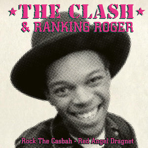 The Clash & Ranking Roger - Rock The Casbah / Red Angel Dragnet (19439999207) 7" Single