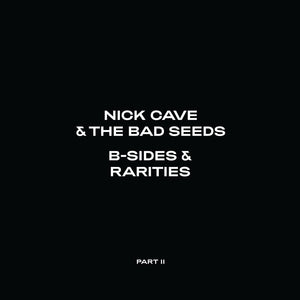 Nick Cave And The Bad Seeds - B Sides & Rarities Part II (BMGCAT450LP) 2 LP Set