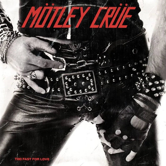 Motley Crue - Too Fast For Love LP - 1 - LP - Orchard Records