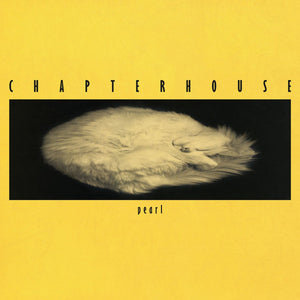 Chapterhouse - Pearls (MOV12025) 12" Single Translucent Yellow Vinyl