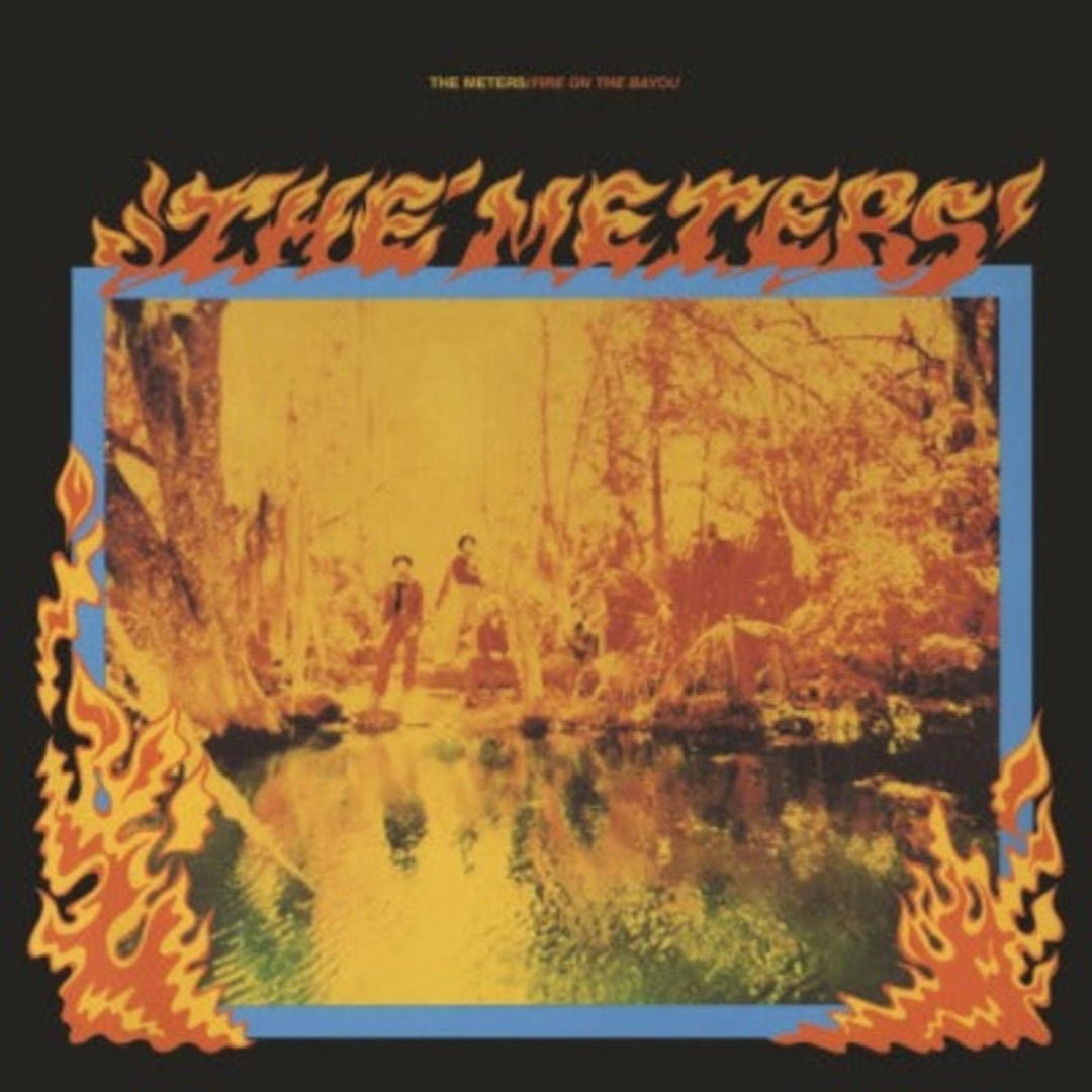 Fire On The Bayou double vinyl by The Meters featuring funk hits and deep grooves.