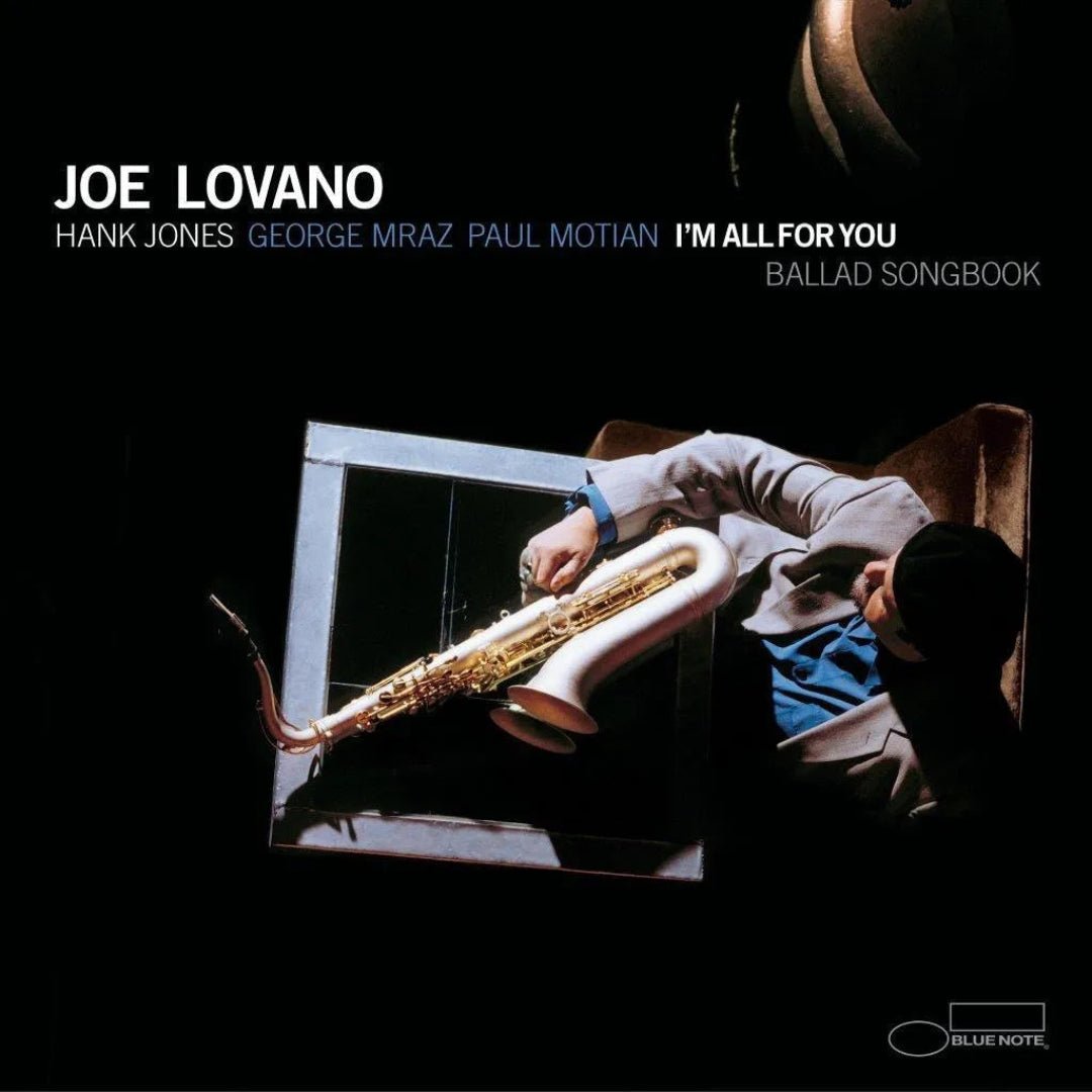 Joe Lovano I'm All For You Blue Note jazz album with Hank Jones and Paul Motian.