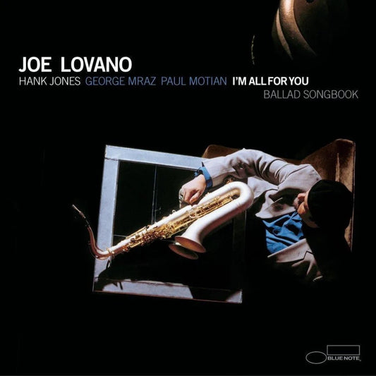 Joe Lovano I'm All For You Blue Note jazz album with Hank Jones and Paul Motian.