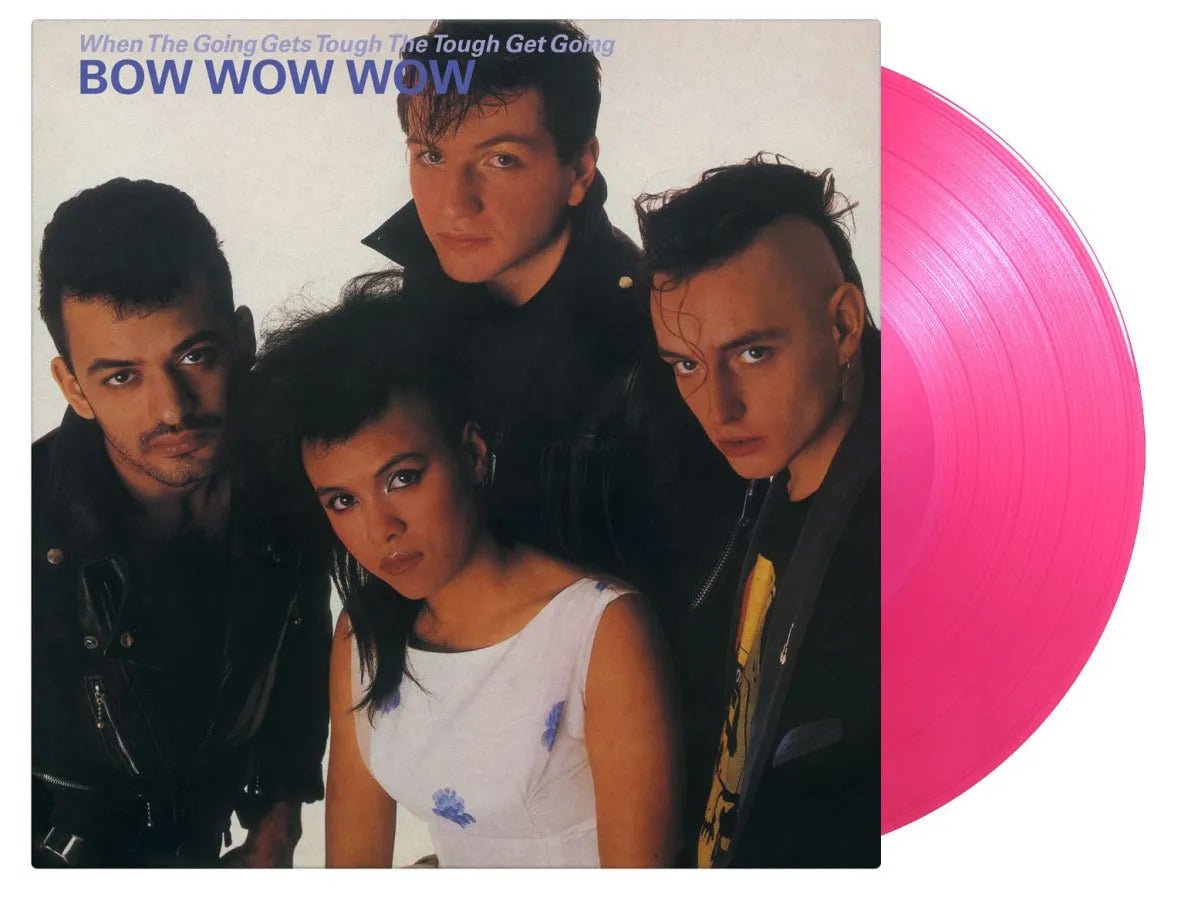 Bow Wow Wow - When The Going Gets Tough, The Tough Get Going LP Pink Vinyl - 2 - LP - Orchard Records