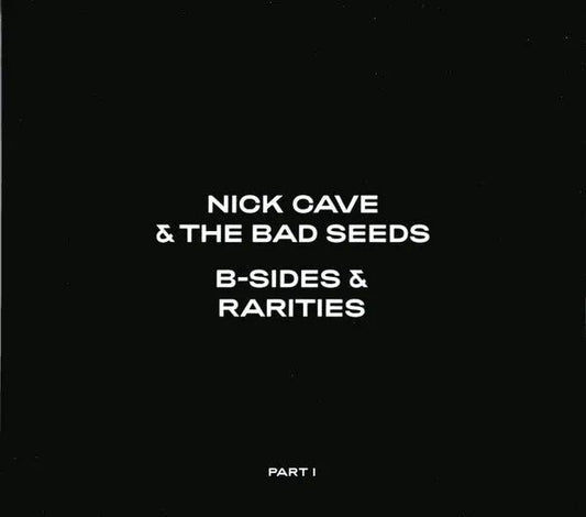 Cover art of Nick Cave & The Bad Seeds – B-Sides & Rarities Part I 3CD set