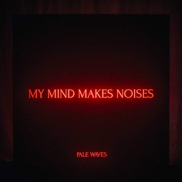 Pale Waves - My Mind Makes Noises (DH379) 2 LP Set