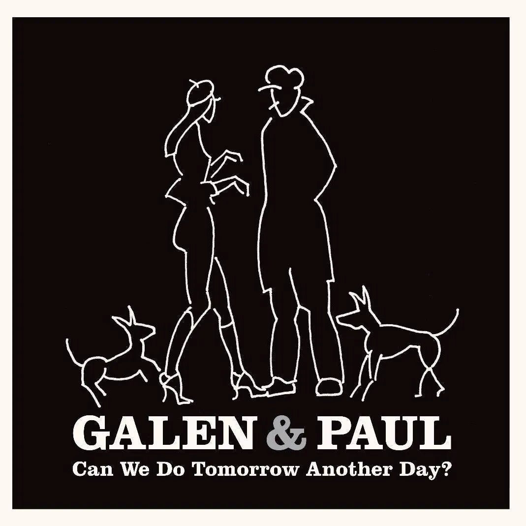 Galen & Paul - Can We Do Tomorrow Another Day? LP - 1 - LP - Orchard Records