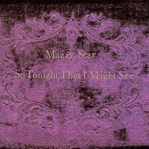 Mazzy Star - So Tonight That I Might See (5753757) LP