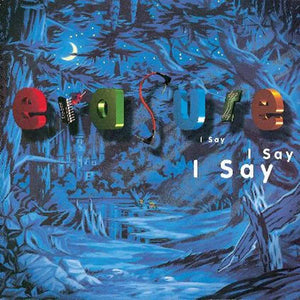 Erasure - I Say I Say I Say (STUMM115) LP